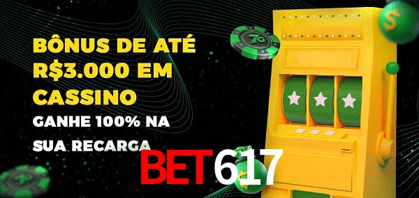 Bet617 melhor bônus de depósito